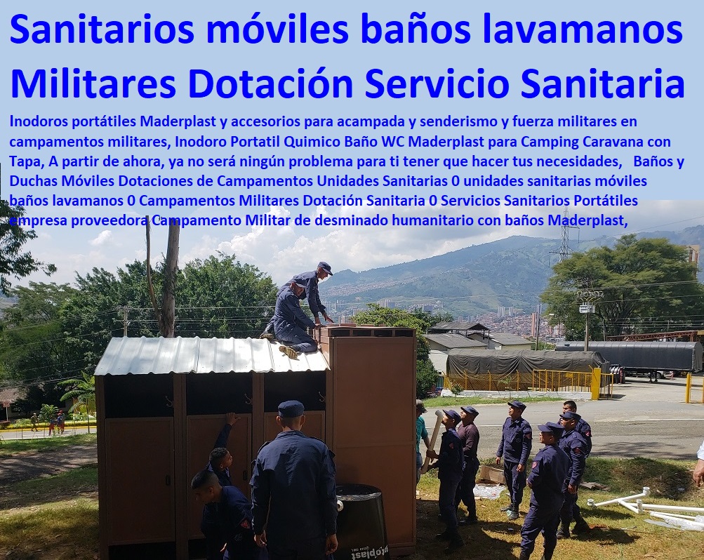 Baños y Duchas Móviles Dotaciones de Campamentos Unidades Sanitarias 0 unidades sanitarias móviles baños lavamanos 0 Campamentos Militares Dotación Sanitaria 0 Servicios Sanitarios Portátiles empresa proveedora Campamento Militar Baños y Duchas Móviles Dotaciones de Campamentos Unidades Sanitarias 0 unidades sanitarias móviles baños lavamanos 0 Campamentos Militares Dotación Sanitaria 0 Servicios Sanitarios Portátiles empresa proveedora Campamento Militar